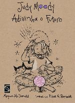 JUDY MOODY ADIVINHA O FUTURO