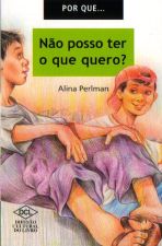 POR QUE... - NAO POSSO TER O QUE QUERO?