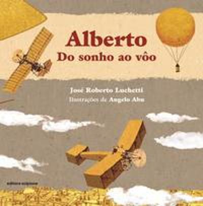ALBERTO - DO SONHO AO VOO
