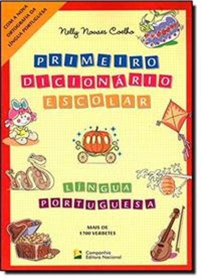 PRIMEIRO DICIONARIO ESCOLAR - LINGUA PORTUGUESA