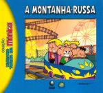 LIVRINHO TURMA DA MONICA - A MONTANHA-RUSSA