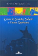 CONTOS DE ENCANTOS, SEDUCOES E OUTROS QUEBRANTOS
