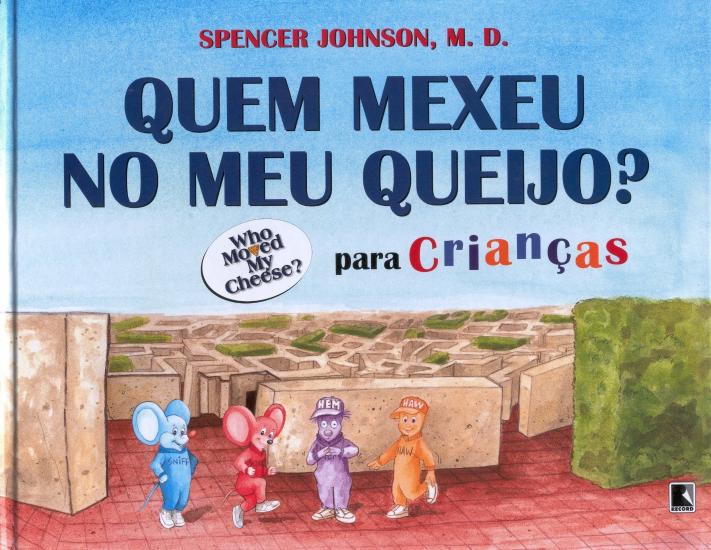 QUEM MEXEU NO MEU QUEIJO? - PARA CRIANCAS