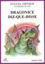 DRAGONICE DIZ-QUE-DISSE