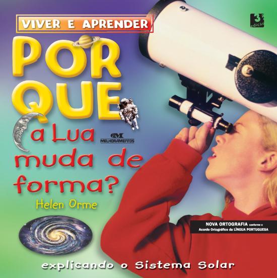 POR QUE A LUA MUDA DE FORMA? (NOVA ORTOGRAFIA)