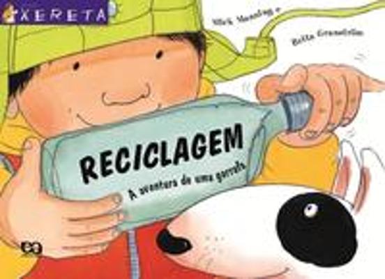 RECICLAGEM - A AVENTURA DE UMA GARRAFA