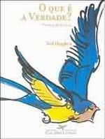 QUE E A VERDADE?, O - POEMAS DE BICHOS - BILINGUE
