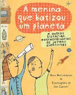 MENINA QUE BATIZOU UM PLANETA, A