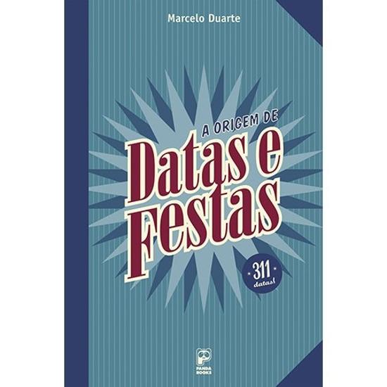 ORIGEM DE DATAS E FESTAS, A