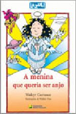 MENINA QUE QUERIA SER ANJO, A