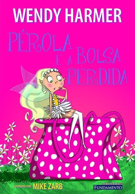 PEROLA - V. 04 - PEROLA E A BOLSA PERDIDA