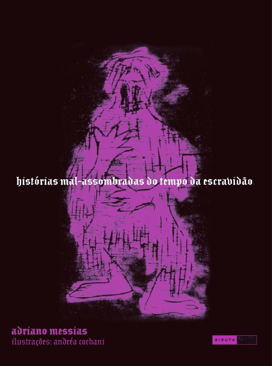 HISTORIAS MAL-ASSOMBRADAS DO TEMPO DA ESCRAVIDAO