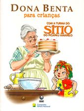 DONA BENTA PARA CRIANCAS - COM A TURMA DO SITIO DO