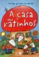 CASA DOS RATINHOS, A