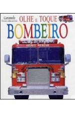 OLHE E TOQUE - BOMBEIRO
