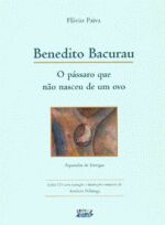 BENEDITO BACURAU - O PASSARO QUE NAO NASCEU DO OVO