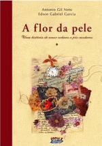 FLOR DA PELE, A