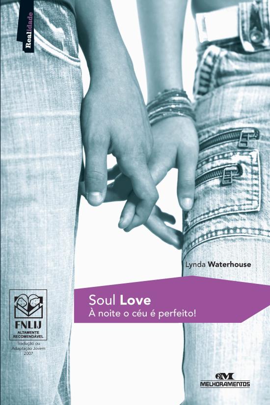 SOUL LOVE - A NOITE O CEU E PERFEITO (NOVA ORTOGRA