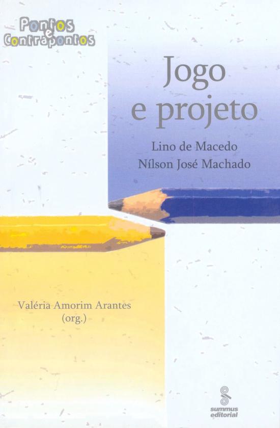 JOGO E PROJETO - PONTOS E CONTRAPONTOS