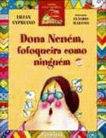 DONA NENEM, FOFOQUEIRA COMO NINGUEM (NOVA ORTOGRAF