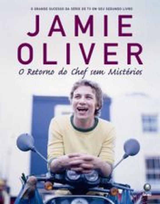 JAMIE OLIVER - O RETORNO DO CHEF SEM MISTERIOS