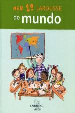 MEU 1. LAROUSSE DO MUNDO