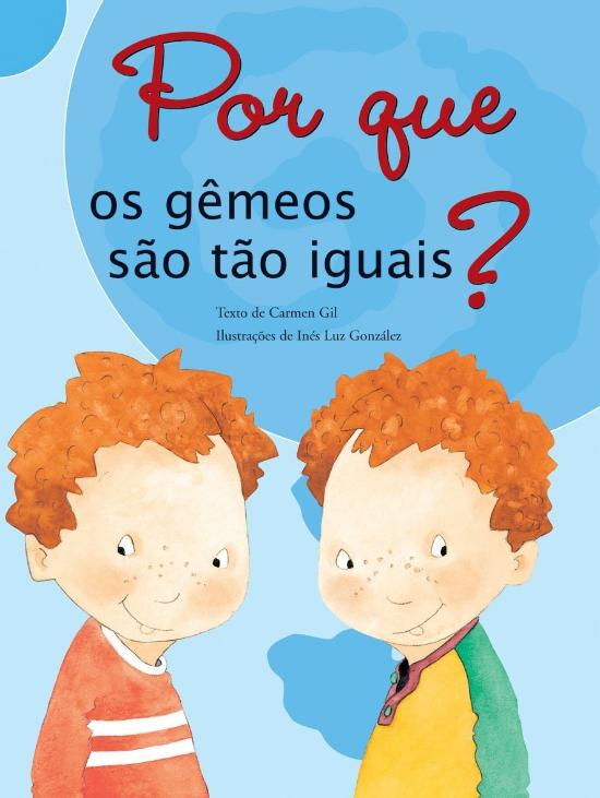 PORQUE OS GEMEOS SAO TAO IGUAIS?
