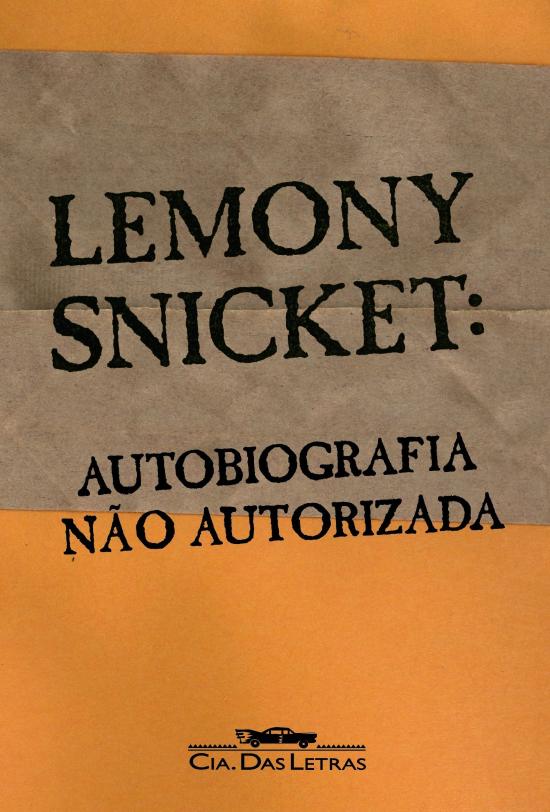 LEMONY SNICKET - AUTOBIOGRAFIA NAO AUTORIZADA