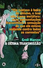 ULTIMA TRANSMISSAO, A - ELE CANTAVA A BEIRA DO ABI