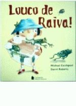 LOUCO DE RAIVA!