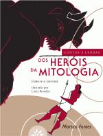 CONTOS E LENDAS DOS HEROIS DA MITOLOGIA