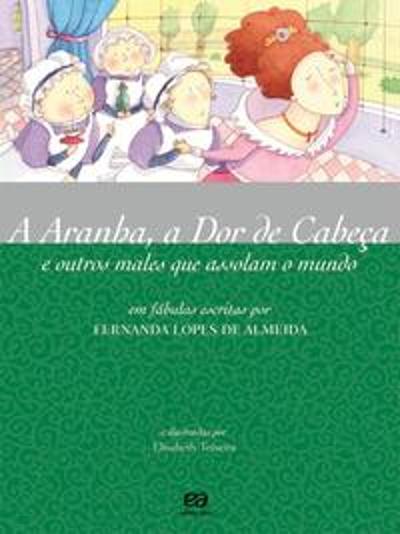 ARANHA, A DOR DE CABECA, A - E OUTROS MALES QUE AS