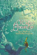 CIPO BRANCO - UMA AVENTURA NA FLORESTA AMAZONICA