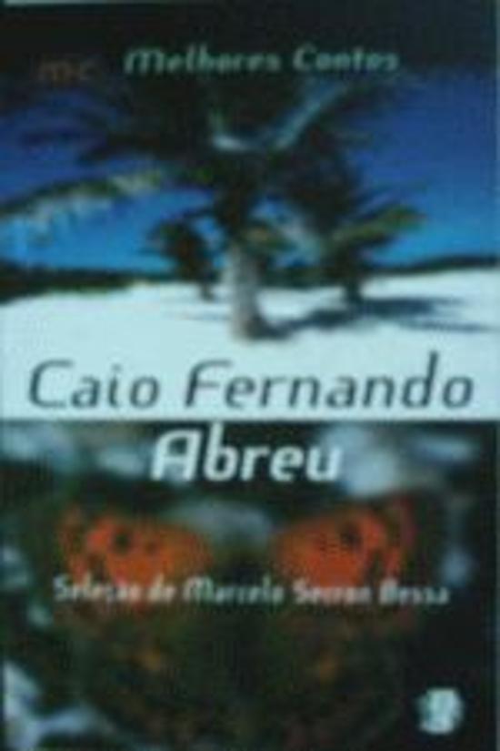 MELHORES CONTOS DE CAIO FERNANDO DE ABREU, OS