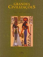 GRANDES CIVILIZACOES - EGIPCIOS, GREGOS, ROMANOS,