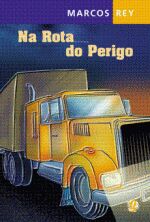 NA ROTA DO PERIGO