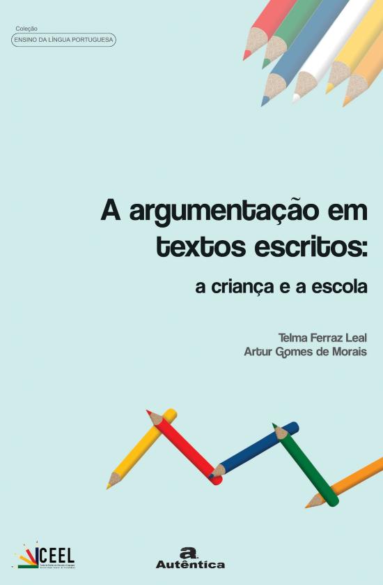 ARGUMENTACAO EM TEXTOS ESCRITOS - A CRIANCAS E A E