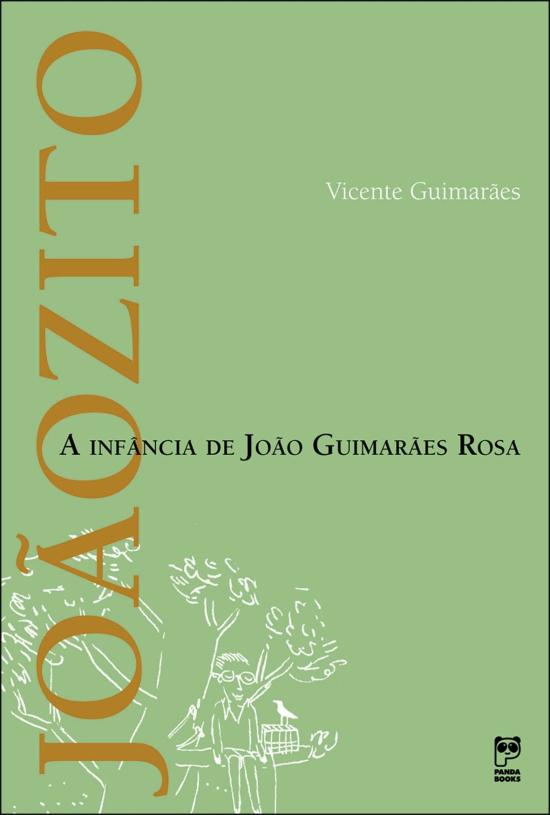 JOAOZITO - A INFANCIA DE JOAO GUIMARAES ROSA