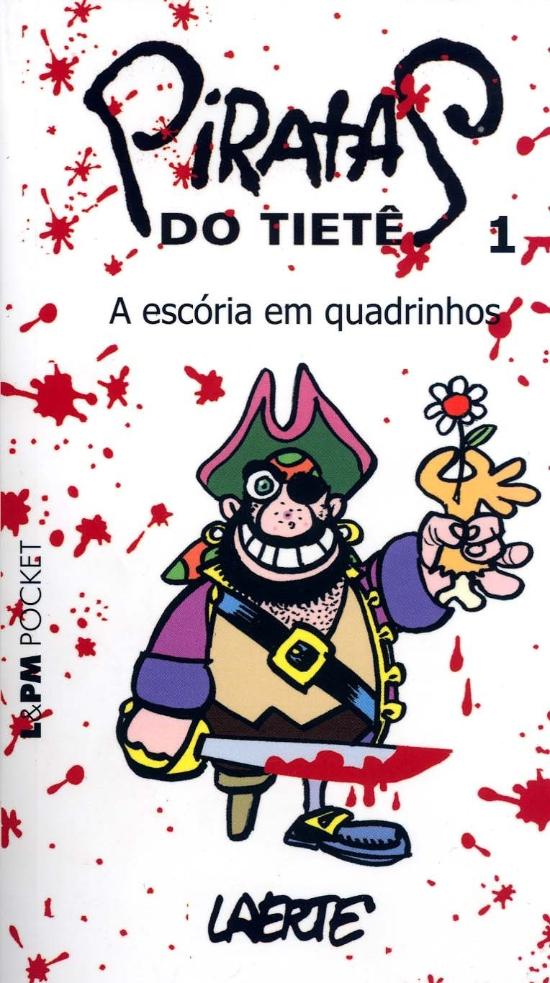PIRATAS DO TIETE - V. 01 - A ESCORIA EM QUADRINHOS