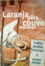 LARANJA-PERA, COUVE, MANTEIGA