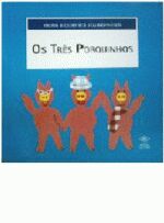 TRES PORQUINHOS, OS