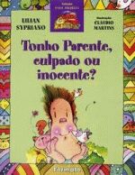 TONHO PARENTE, CULPADO OU INOCENTE? (NOVA ORTOGRAF