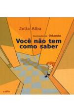 VOCE NAO TEM COMO SABER (NOVA ORTOGRAFIA)