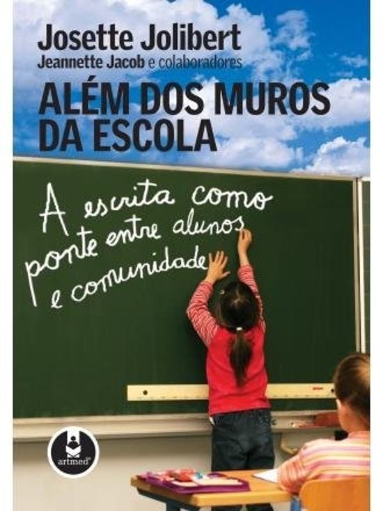 ALEM DOS MUROS DA ESCOLA - A ESCRITA COMO PONTE EN