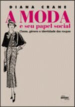 MODA E SEU PAPEL SOCIAL, A - CLASSE, GENERO E IDEN