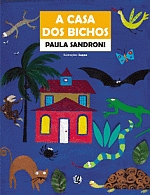 CASA DOS BICHOS, A