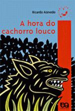 HORA DO CACHORRO LOUCO, A