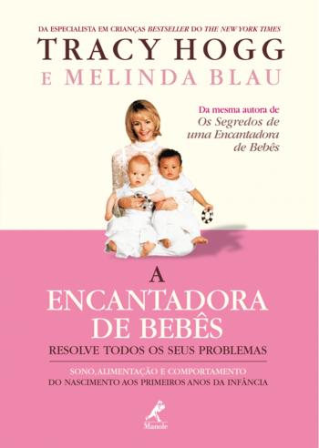 ENCANTADORA DE BEBES, A - RESOLVE TODOS OS SEUS PR