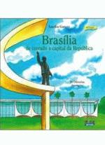 BRASILIA - DE CERRADO A CAPITAL DA REPUBLICA