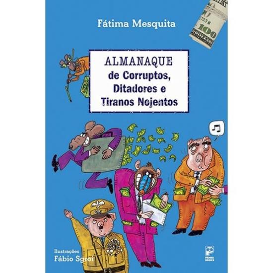 ALMANAQUE DE CORRUPTOS, DITADORES E TIRANOS NOJENT